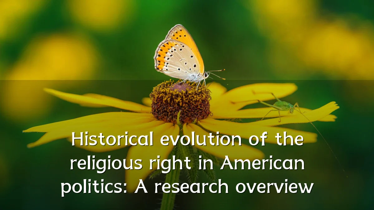 Historical evolution of the religious right in American politics: A research overview