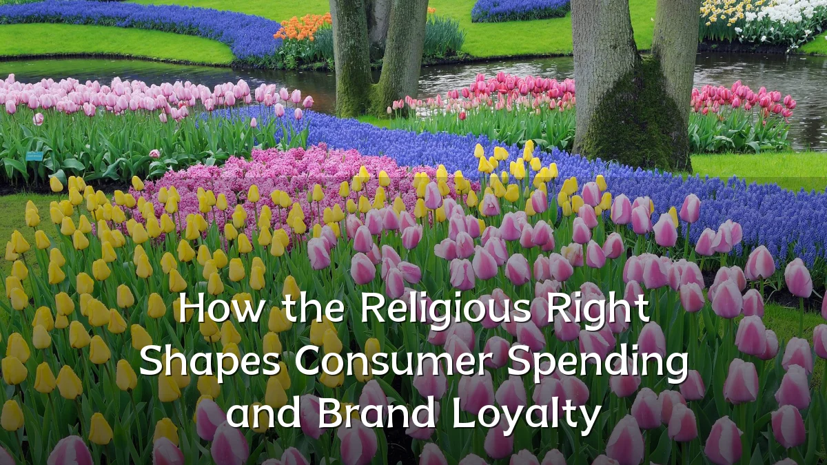 How the Religious Right Shapes Consumer Spending and Brand Loyalty
