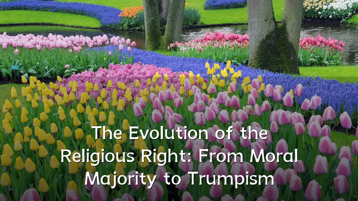 The Evolution of the Religious Right: From Moral Majority to Trumpism