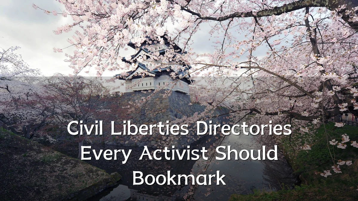 Civil Liberties Directories Every Activist Should Bookmark