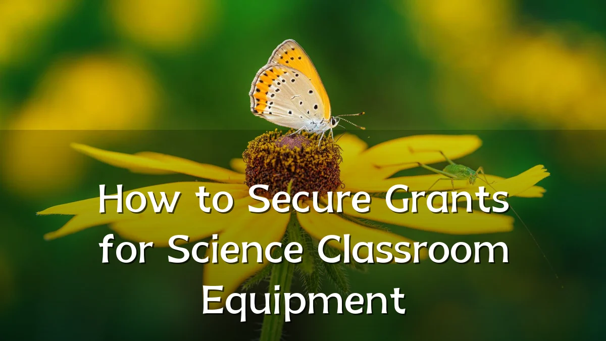 How to Secure Grants for Science Classroom Equipment