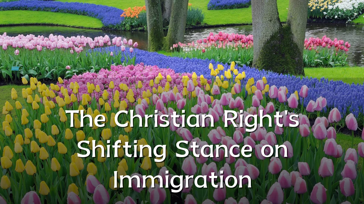 The Christian Right's Shifting Stance on Immigration