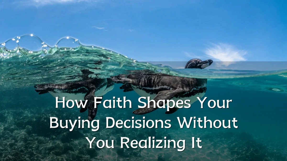 How Faith Shapes Your Buying Decisions Without You Realizing It
